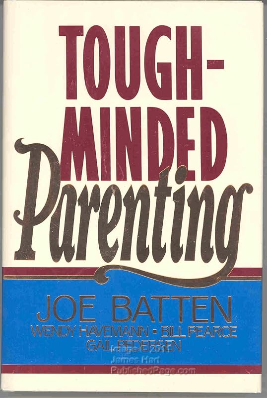 Tough-Minded Parenting by Joe Batten
