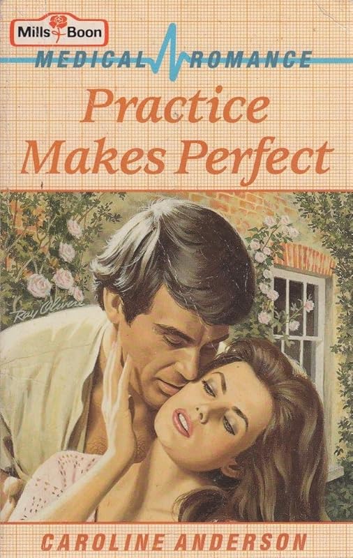 Practice Makes Perfect by Caroline Anderson