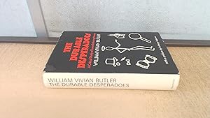 The durable desperadoes; by William Vivian Butler