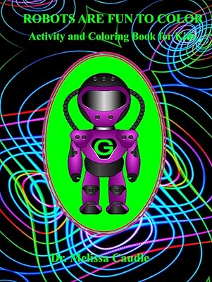 Robots are Fun to Color: Coloring and Activity Book for Kids