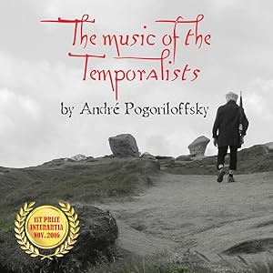 The music of the Temporalists: Kindle edition by André Pogoriloffsky