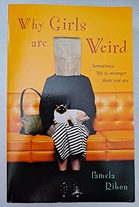 Why Girls Are Weird: A Novel
