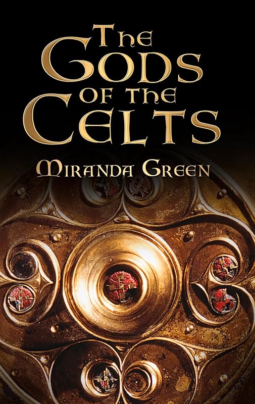 The Gods of the Celts by Miranda Aldhouse Green