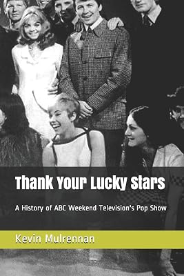 Thank Your Lucky Stars: A History of ABC Weekend Television's Pop Show