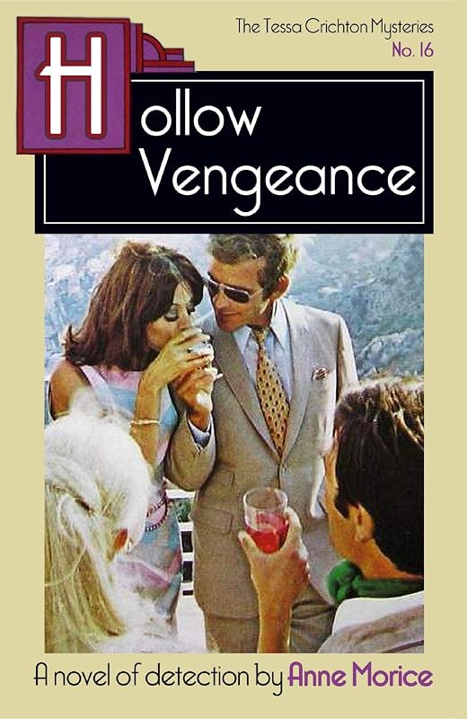 Hollow Vengeance: A Tessa Crichton Mystery (The Tessa Crichton Mysteries Book 16) by Anne Morice