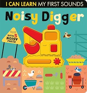 Noisy Digger (I Can Learn) by Lauren Crisp