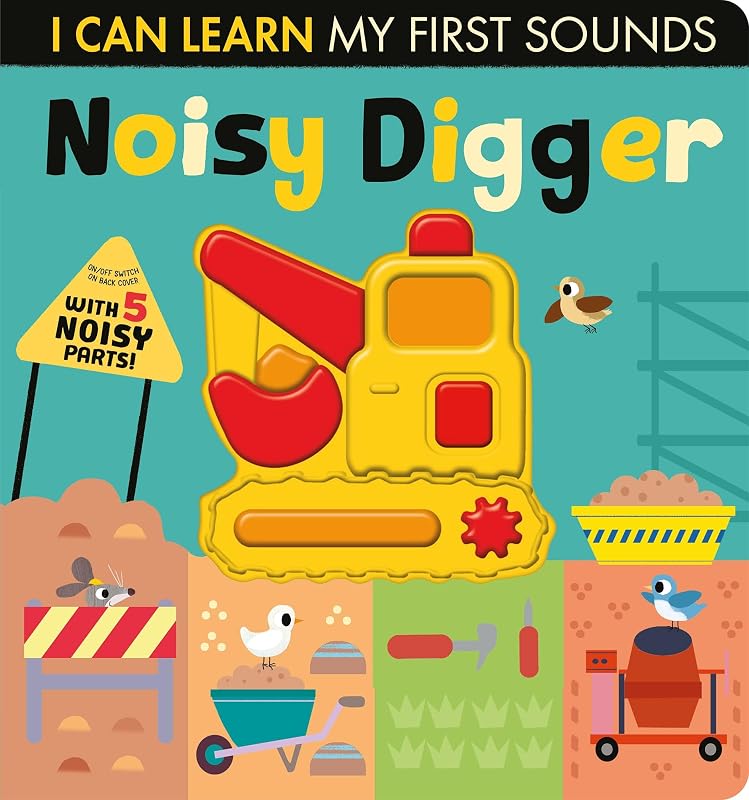 Noisy Digger (I Can Learn) by Lauren Crisp