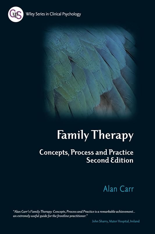 Family Therapy 2e (Wiley Series in Clinical Psychology) by Alan Carr