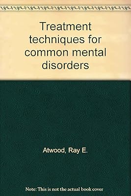 Treatment techniques for common mental disorders