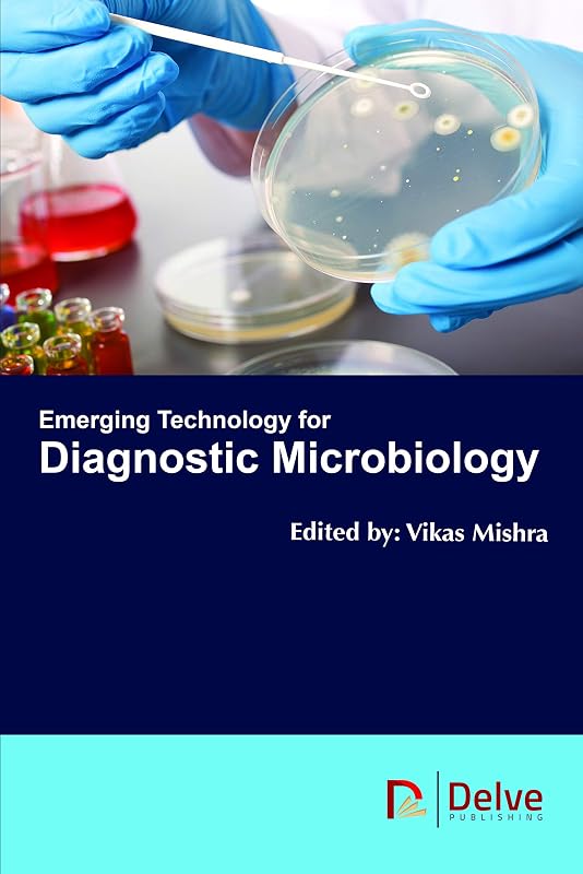 Emerging Technology for Diagnostic Microbiology by Vikas Mishra