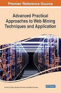 Advanced Practical Approaches to Web Mining Techniques and Application (Advances in Web Technologies and Engineering) by Ahmed Obaid