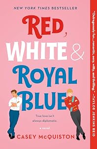 Red, White & Royal Blue: A Novel by Casey McQuiston