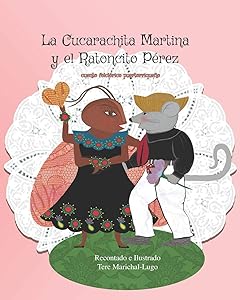 La Cucarachita Martina y el Ratoncito Pérez: cuento folclórico puertorriqueño (Colección mancha de Plátano) (Spanish Edition) by Tere Marichal-Lugo