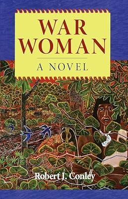 War Woman, A Novel (Robert Conley's Real People Series)