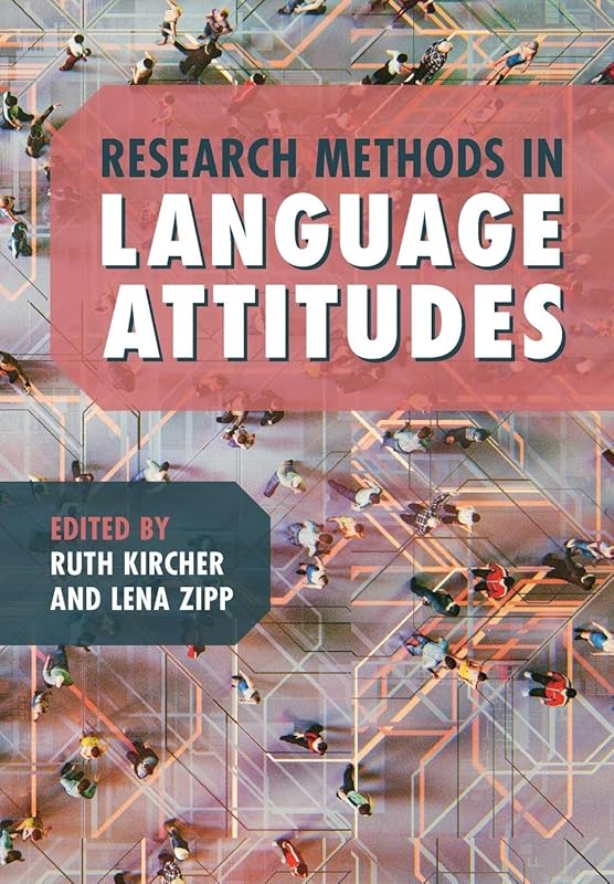 Research Methods in Language Attitudes by Ruth Kircher