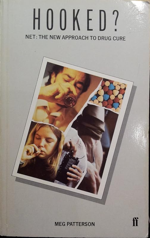 Hooked? Net: The New Approach to Drug Cure by Meg Patterson