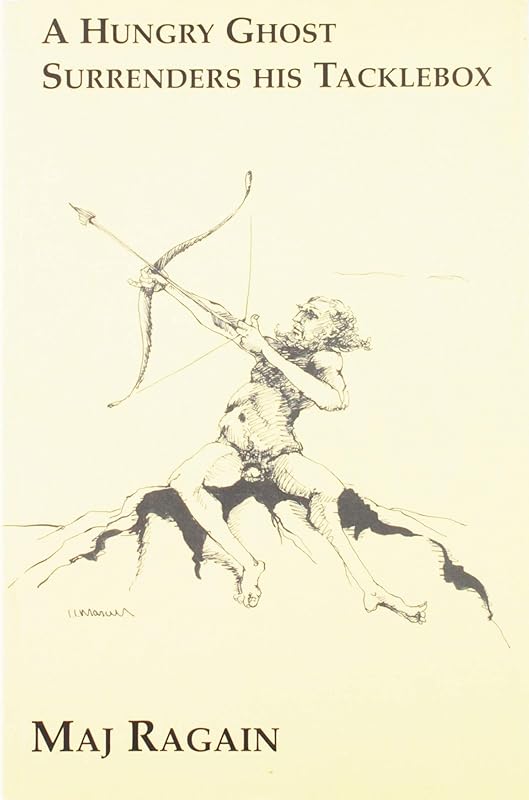 Hungry Ghost Surrenders His Tackle Box by Maj Ragain