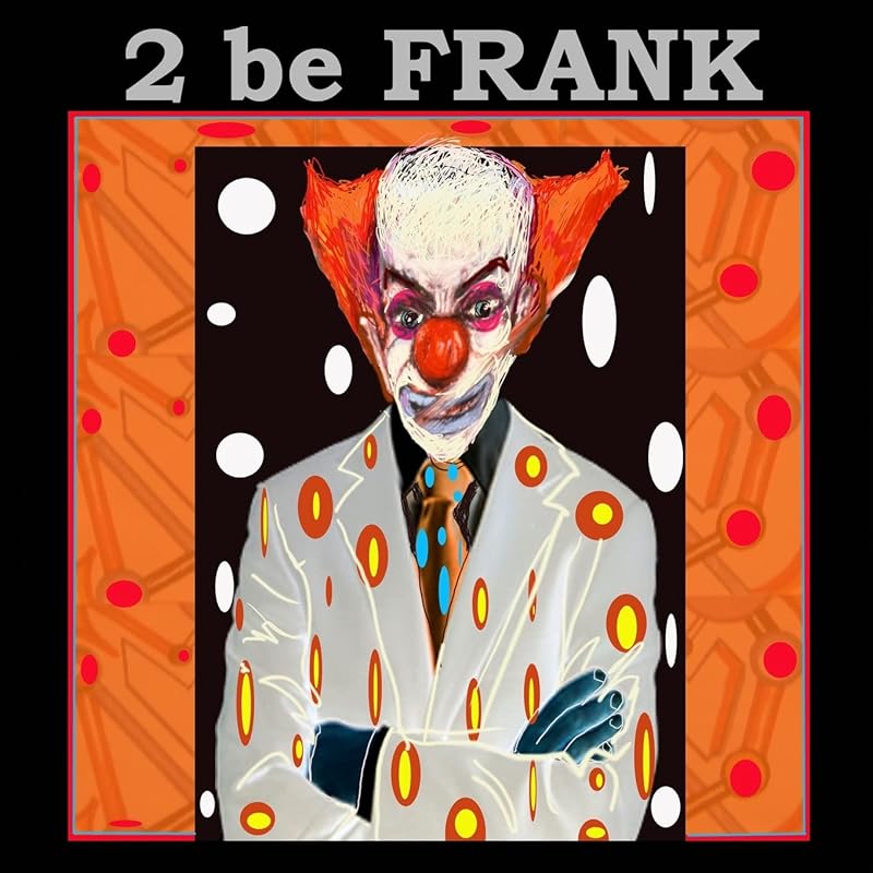 2 be Frank by Sylvain Chamberlain-Nyudo