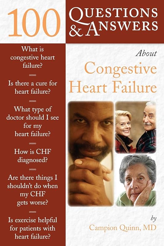 100 Questions & Answers About Congestive Heart Failure (100 Questions and Answers About...) by Campion E. Quinn