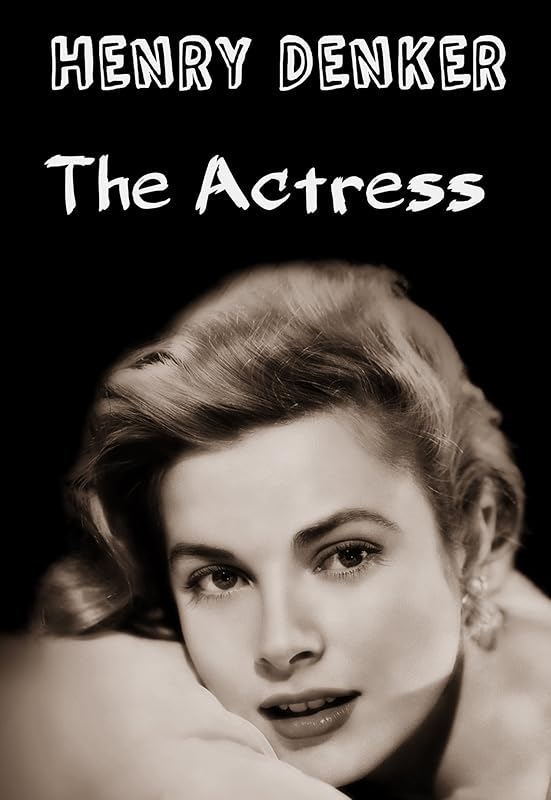 The Actress by Henry Denker