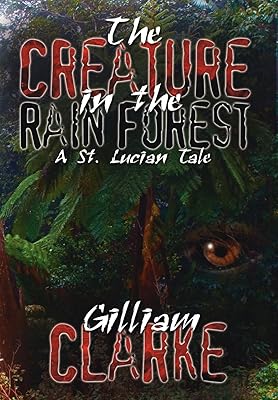 The Creature in the Rain Forest: A St. Lucian Tale