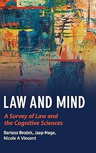Law and Mind: A Survey of Law and the Cognitive Sciences by Bartosz Brożek