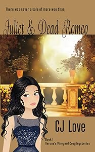 Juliet and Dead Romeo (Verona's Vineyard Cozy Mysteries)