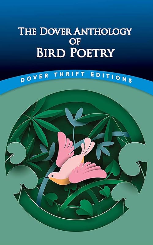 The Dover Anthology of Bird Poetry (Dover Thrift Editions: Poetry) by NZ Kay