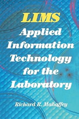 LIMS: Applied Information Technology for the Laboratory