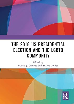 The 2016 US Presidential Election and the LGBTQ Community