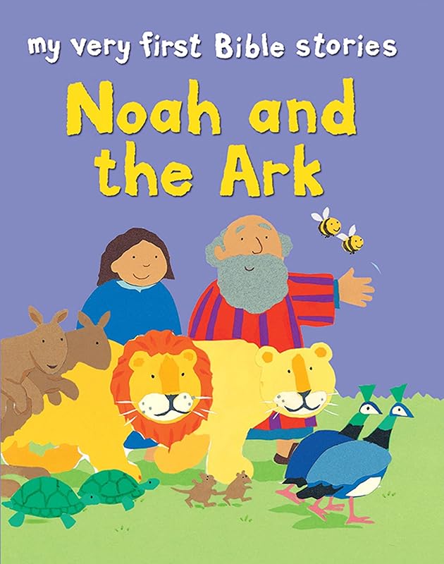 Noah and the Ark (My Very First Bible Stories) by Lois Rock