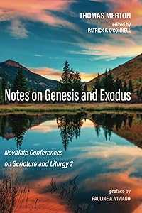 Notes on Genesis and Exodus: Novitiate Conferences on Scripture and Liturgy 2