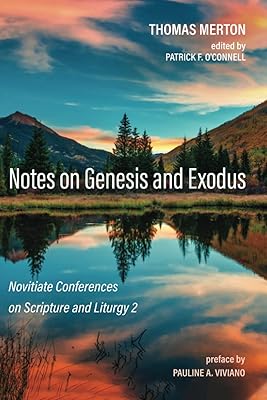 Notes on Genesis and Exodus: Novitiate Conferences on Scripture and Liturgy 2