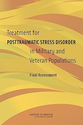 Treatment for Posttraumatic Stress Disorder in Military and Veteran Populations: Final Assessment