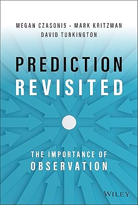 Prediction Revisited: The Importance of Observation