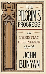 The Pilgrim's Progress: The Christian Pilgrimage of Faith (Grapevine Press)