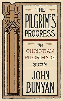 The Pilgrim's Progress: The Christian Pilgrimage of Faith (Grapevine Press)