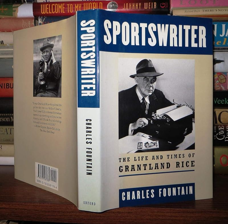 Sportswriter: The Life and Times of Grantland Rice by Charles Fountain
