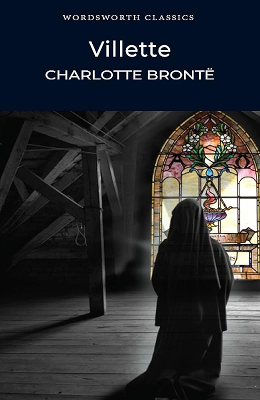 Villette (Wordsworth Classics) by Charlotte Bronte