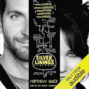 The Silver Linings Playbook: A Novel by Matthew Quick