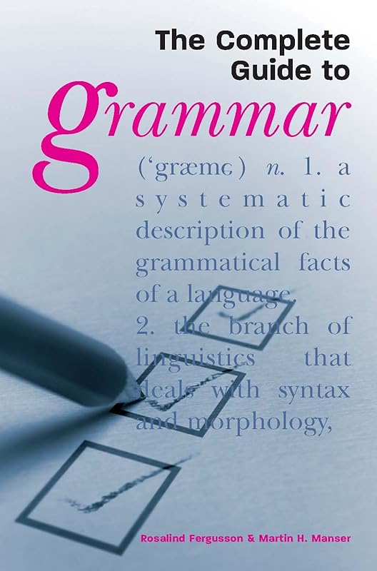 The Complete Guide to Grammar by Martin Manser