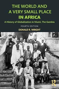 The World and a Very Small Place in Africa by Donald R. Wright