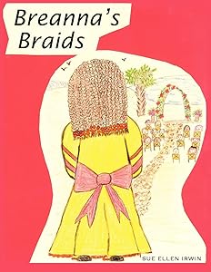 Breanna's Braids by Sue Irwin
