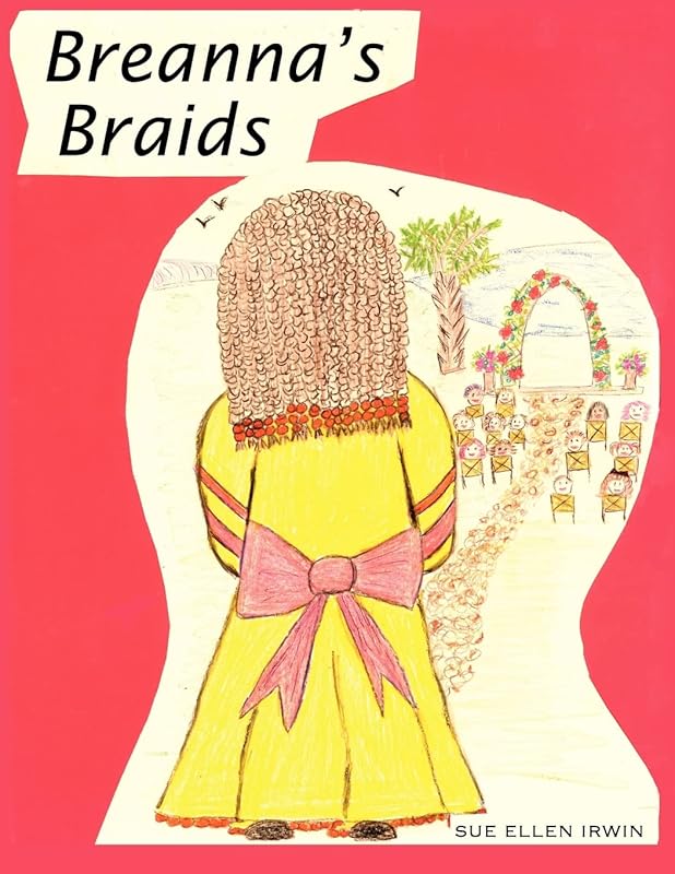 Breanna's Braids by Sue Irwin