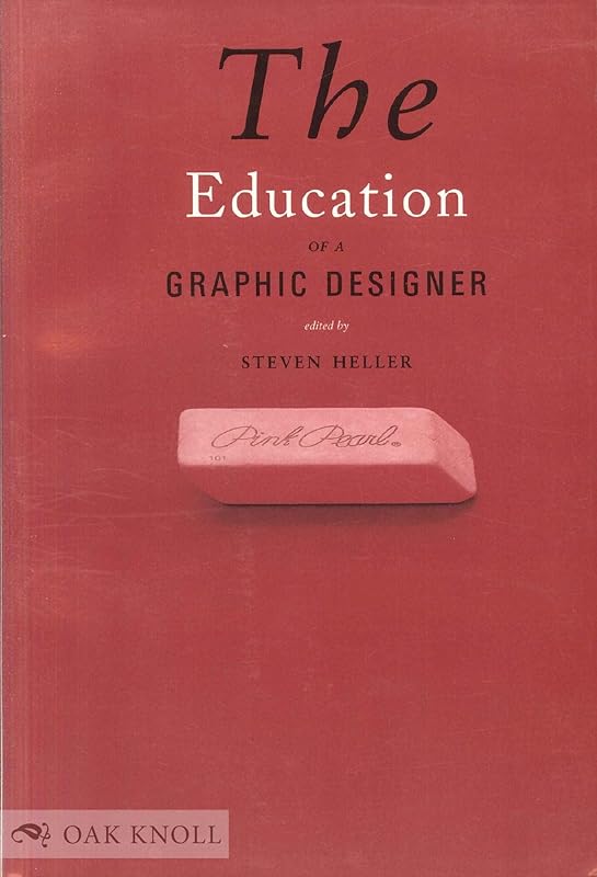 The Education of a Graphic Designer by Steven Heller
