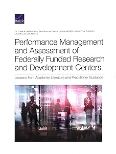Performance Management and Assessment of Federally Funded Research and Development Centers: Lessons from Academic Literature and Practitioner Guidance