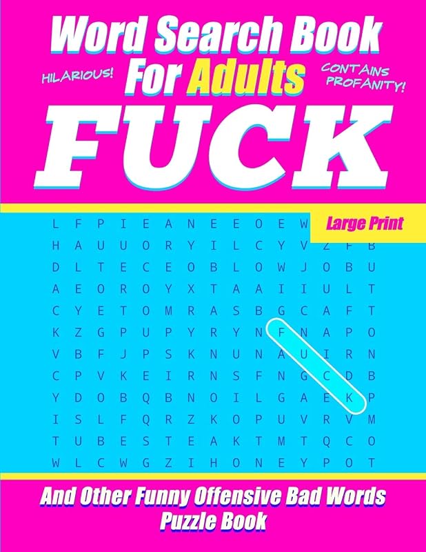 Word Search Book For Adults - FUCK - Large Print - And Other Funny Offensive Bad Words - Puzzle Book: NSFW Cuss Words Gag Gift by Salty Sarcasm Journals