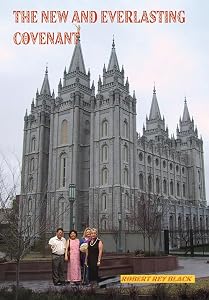 The New and Everlasting Covenant by Robert Rey Black
