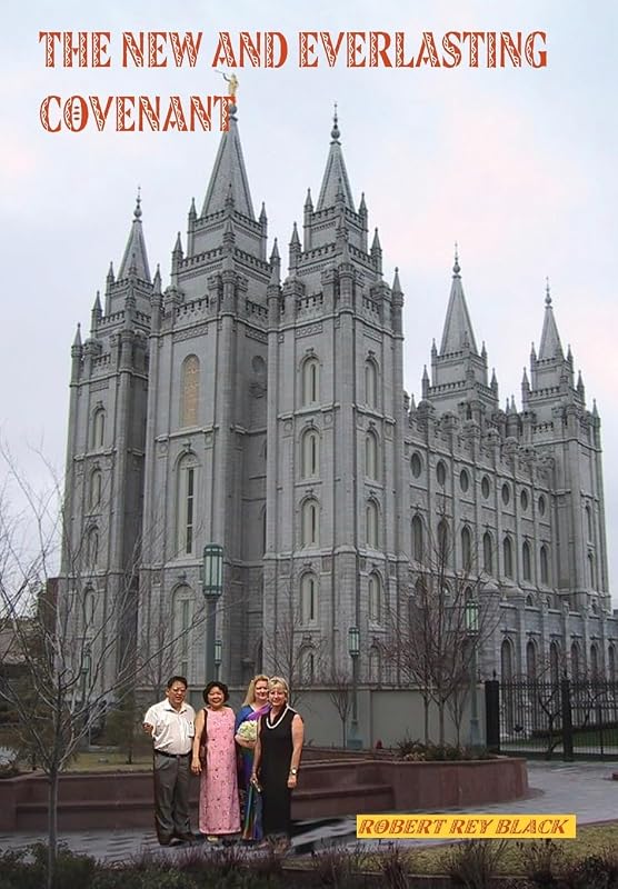 The New and Everlasting Covenant by Robert Rey Black