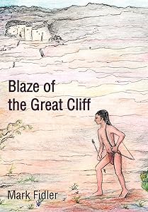 Blaze of the Great Cliff by Mark Fidler